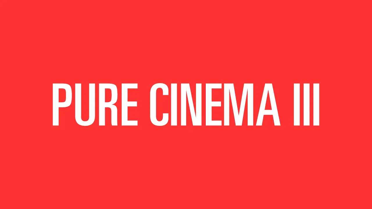 Pure Cinema III